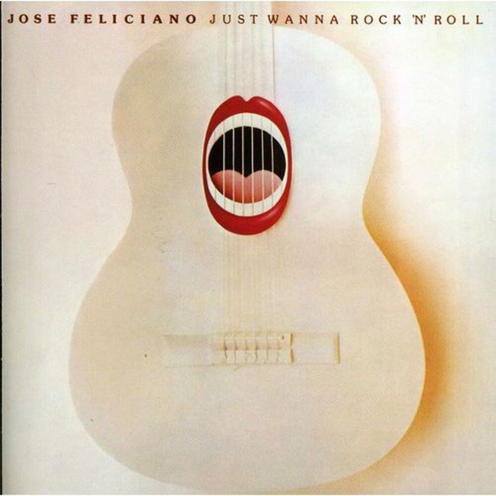 José Feliciano - Just Wanna Rock 'N' Roll   CD